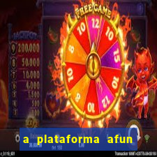 a plataforma afun paga mesmo